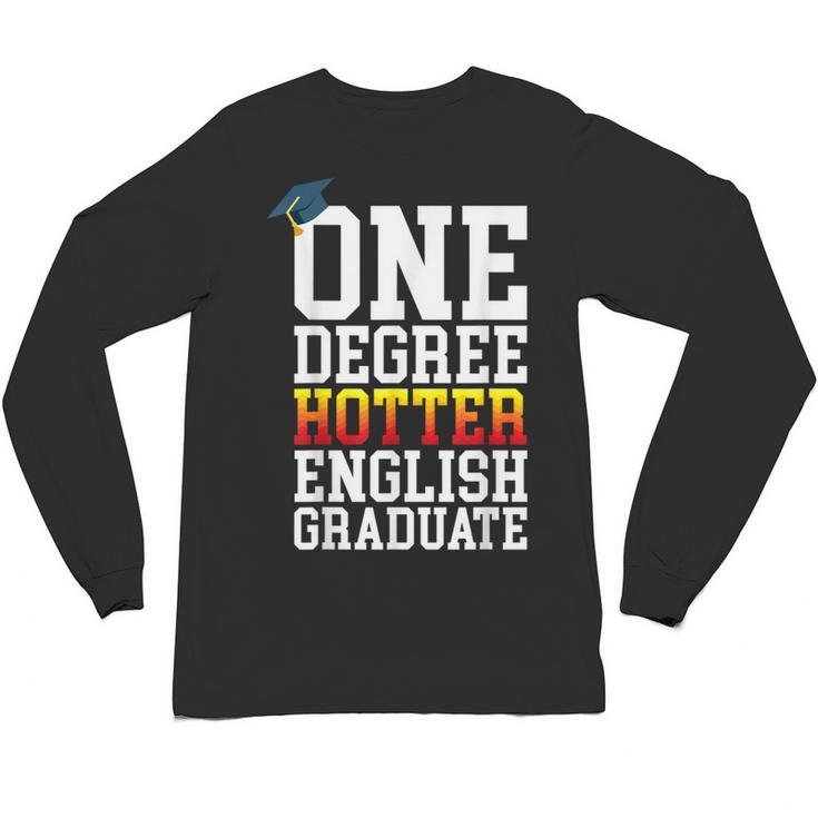 English Major Shirt Now Hotter By One Degree Graduation Unisex Long Sleeve T-Shirt