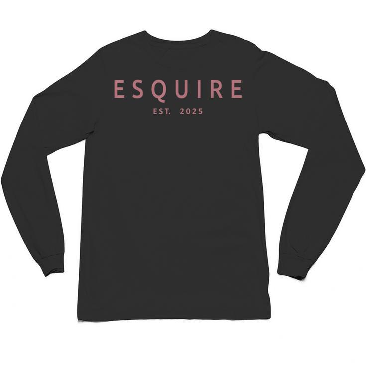 Esquire Est 2025 Women Attorney Lawyer Law School Graduation Unisex Long Sleeve T-Shirt