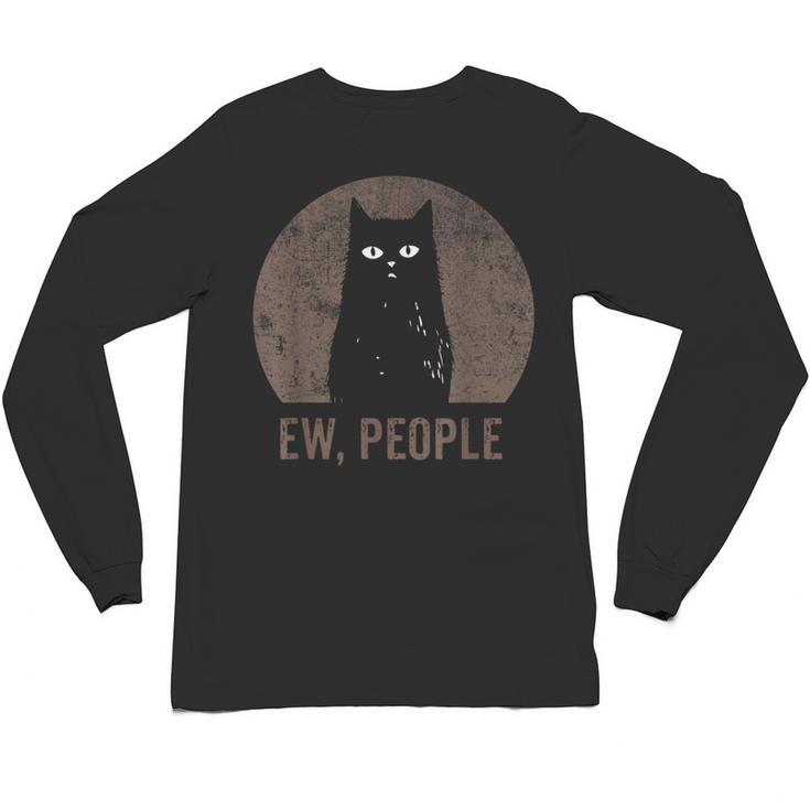 Ew People Introvert Cat Meow Cat Lover Men Women Kids Unisex Long Sleeve T-Shirt