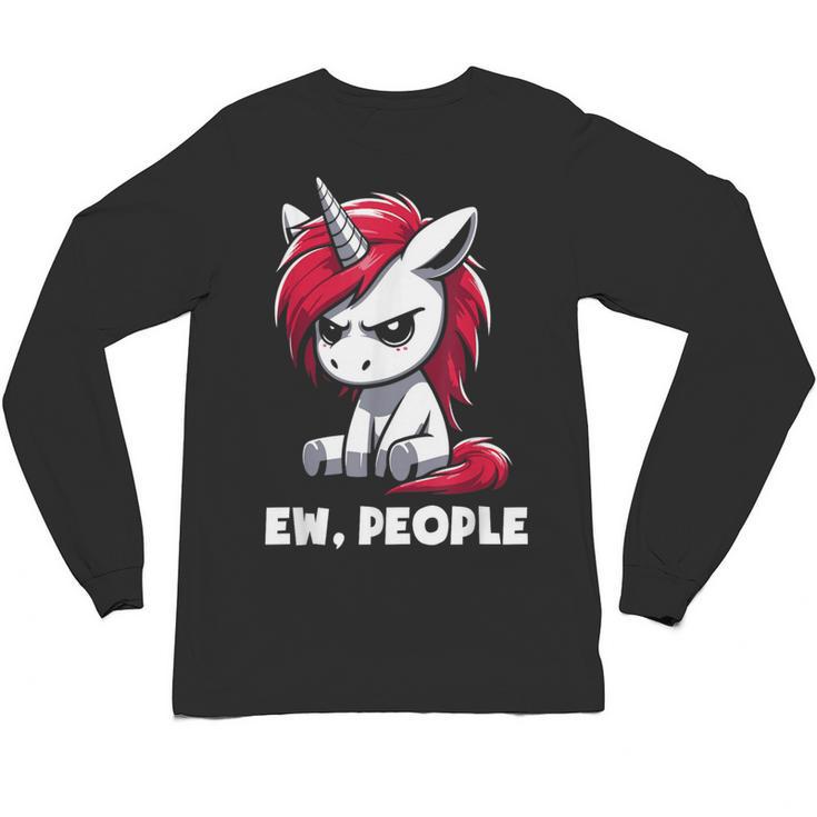 Ew People Unicorn Sarcastic Humor Introvert Unisex Long Sleeve T-Shirt