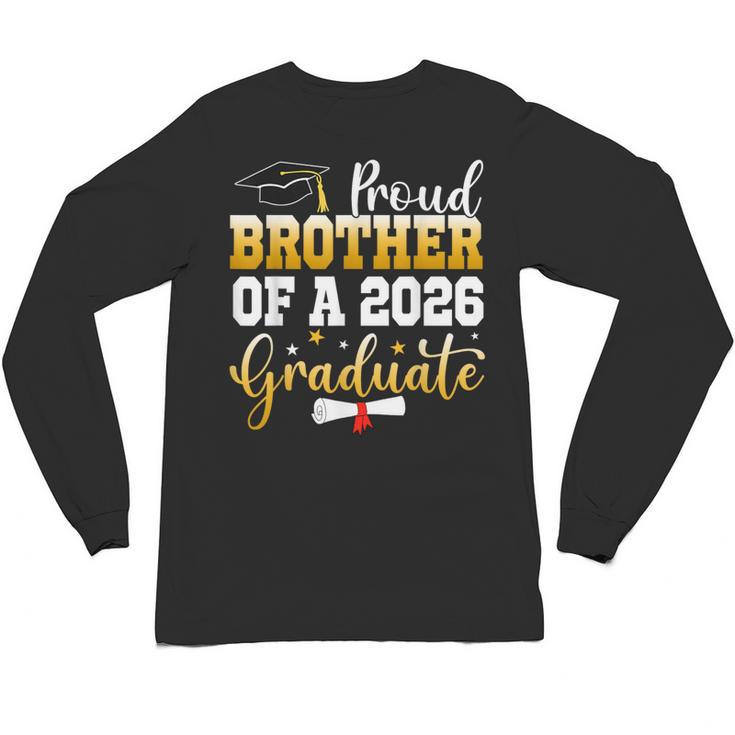 Family Graduation Party Proud Brother Of A 2026 Graduate Unisex Long Sleeve T-Shirt