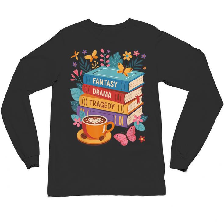 Fantasy Drama Tragedy Books Subtle Anti-Trump Unisex Long Sleeve T-Shirt