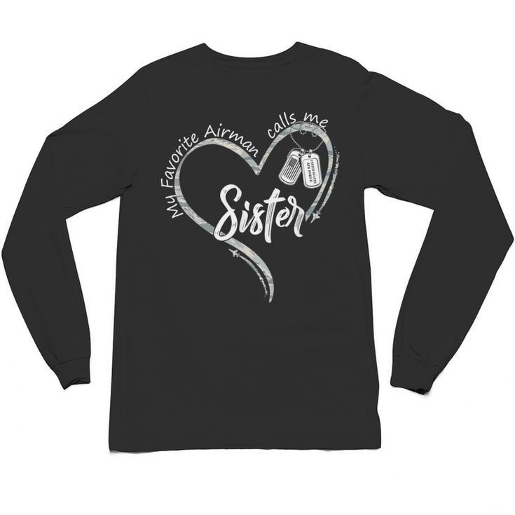 My Favorite Airman Calls Me Sister USAF Graduation Sister Unisex Long Sleeve T-Shirt