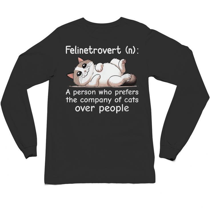 Felinetrovert Definition Cat Lover Introvert Humor Cats Unisex Long Sleeve T-Shirt