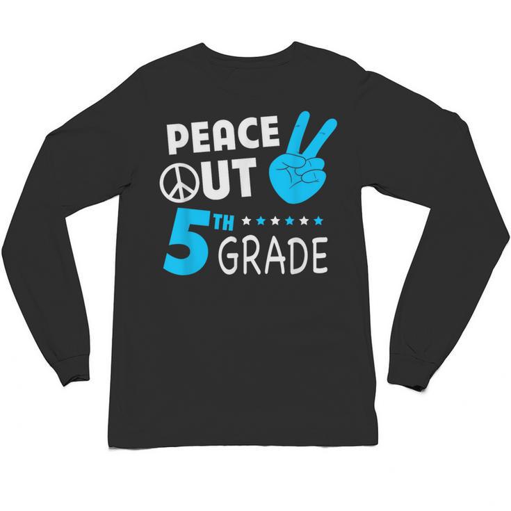 Fifth Grade Graduation Peace Out 5th Grade Boys Unisex Long Sleeve T-Shirt