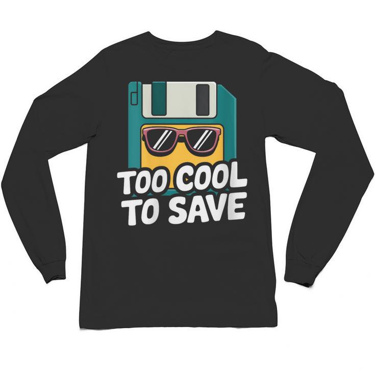 Floppy Disk Retro Tech Nostalgia Old School Computing Humor Unisex Long Sleeve T-Shirt