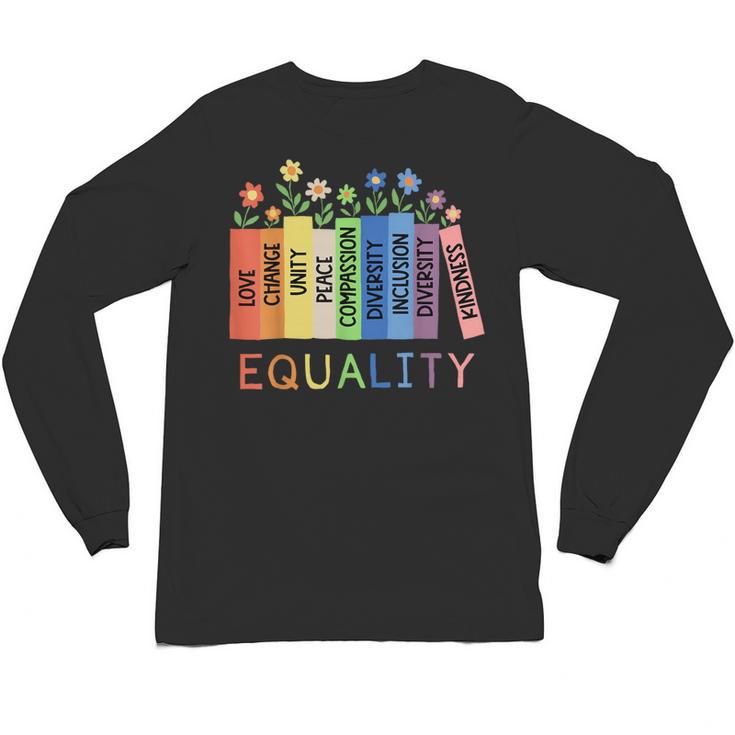 Floral Book Equality Human Rights Social Justice Peace Love Unisex Long Sleeve T-Shirt