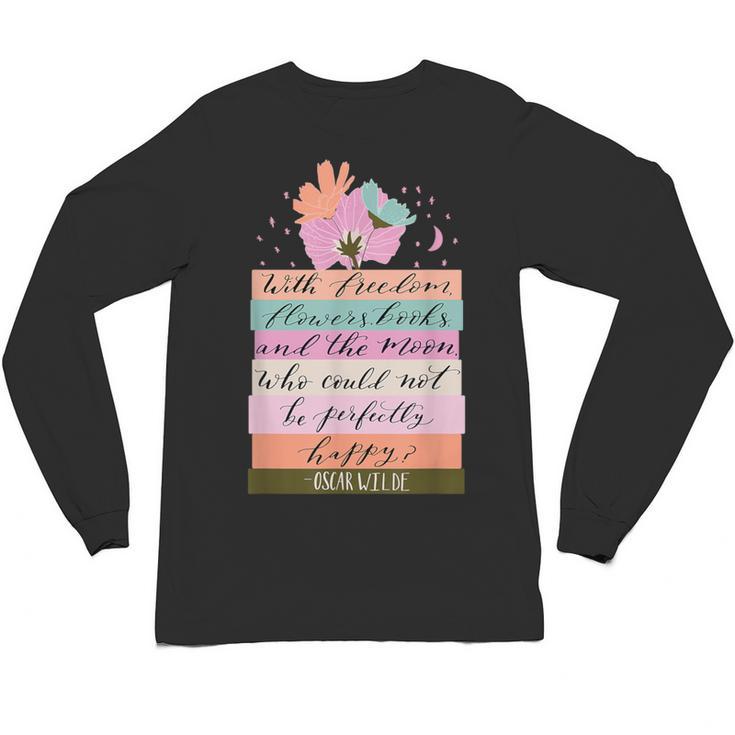 With Freedom Flowers Books And The Moon Unisex Long Sleeve T-Shirt