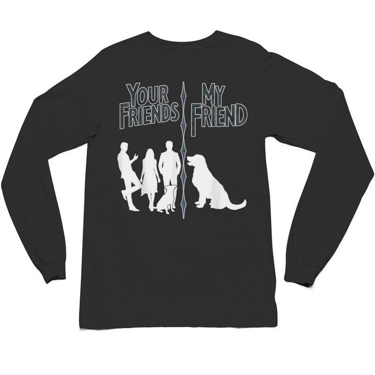 Your Friends Vs My Friend Introvert Pet Dog Owner Men Women Kids Unisex Long Sleeve T-Shirt