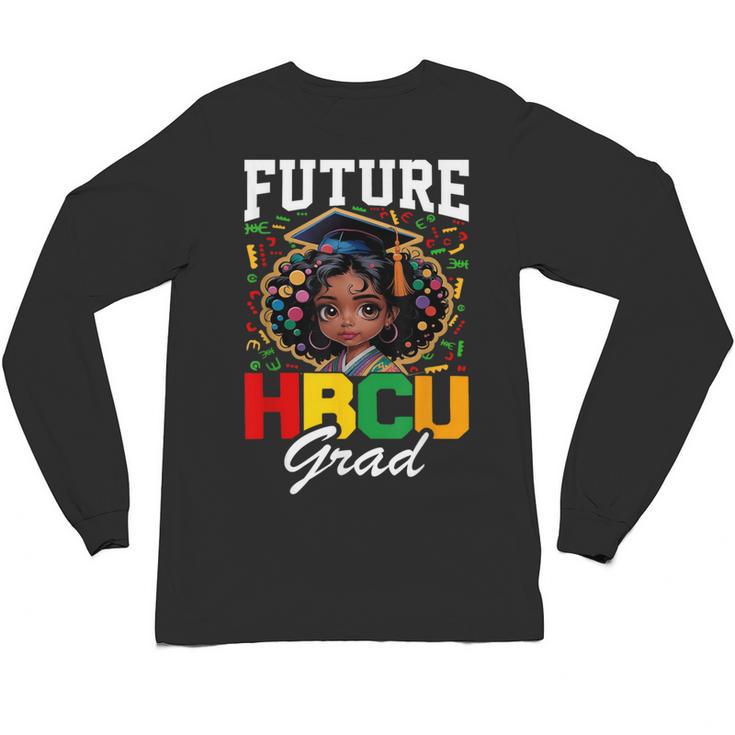 Future HBCU Grad Girl HBCU Toddler Kids Graduation Unisex Long Sleeve T-Shirt