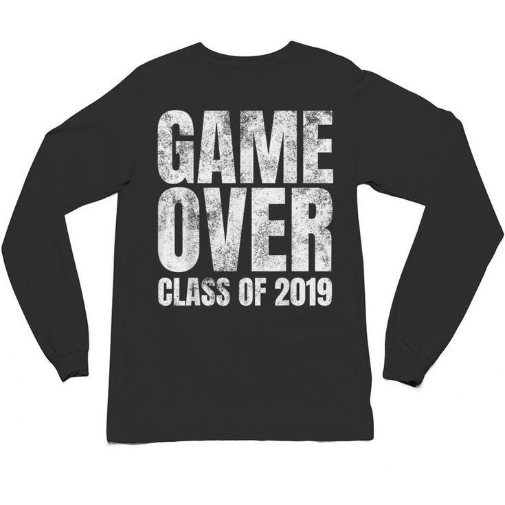 Game Over Class Of 2019 Graduation  Senior T-Shirt Unisex Long Sleeve T-Shirt