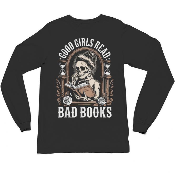 Good Girls Read Bad Books Unisex Long Sleeve T-Shirt
