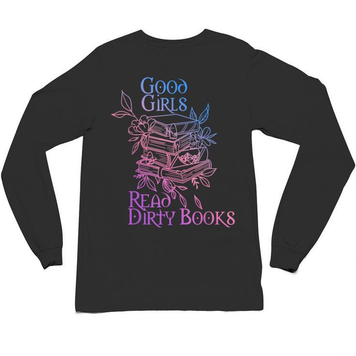 Good Girls Read Dirty Books Apparel Unisex Long Sleeve T-Shirt