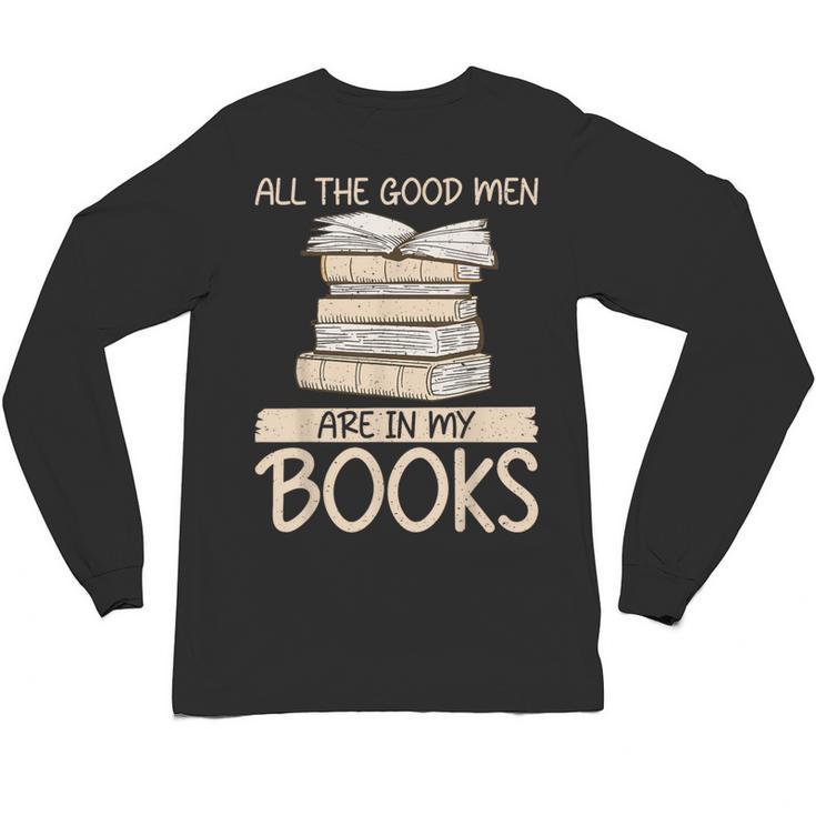 All The Good Men Are In My Books Romance Novel Unisex Long Sleeve T-Shirt