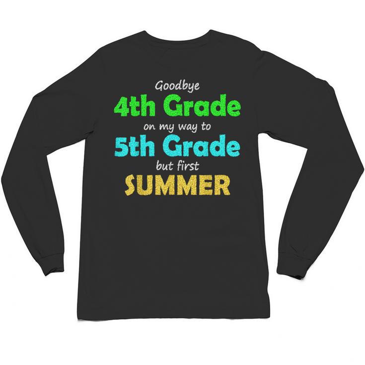 Goodbye 4th Grade On My Way To 5th Grade 2022 Graduation Unisex Long Sleeve T-Shirt