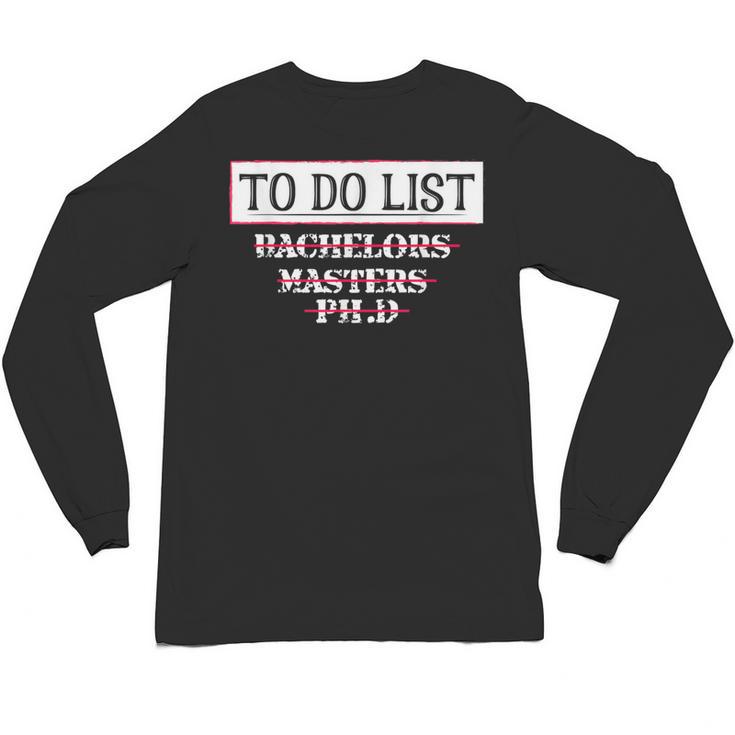 Graduation PhD Tee Bachelors Tee Masters Degree Shirts Unisex Long Sleeve T-Shirt