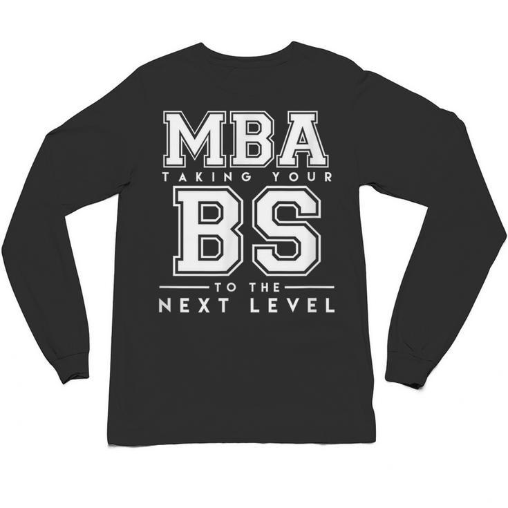 Graduation Shirt For Him Her MBA Next Level BS Unisex Long Sleeve T-Shirt