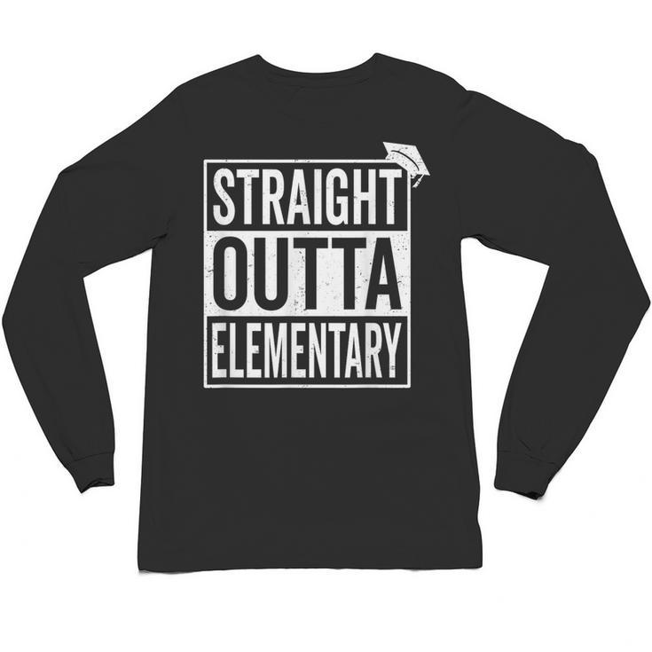Graduation Shirt Straight Outta Elementary Unisex Long Sleeve T-Shirt