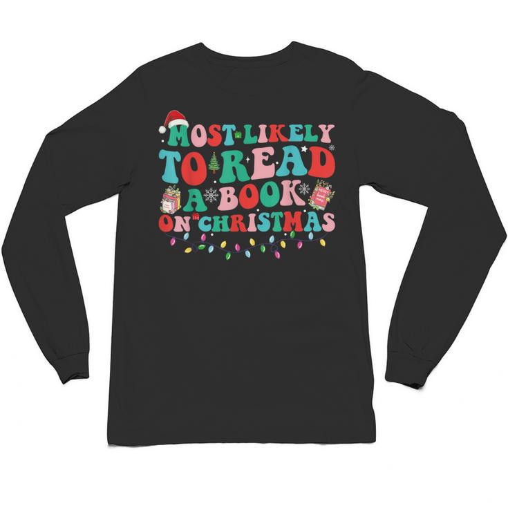 Groovy Christmas Most Likely To Read A Book On Christmas Unisex Long Sleeve T-Shirt