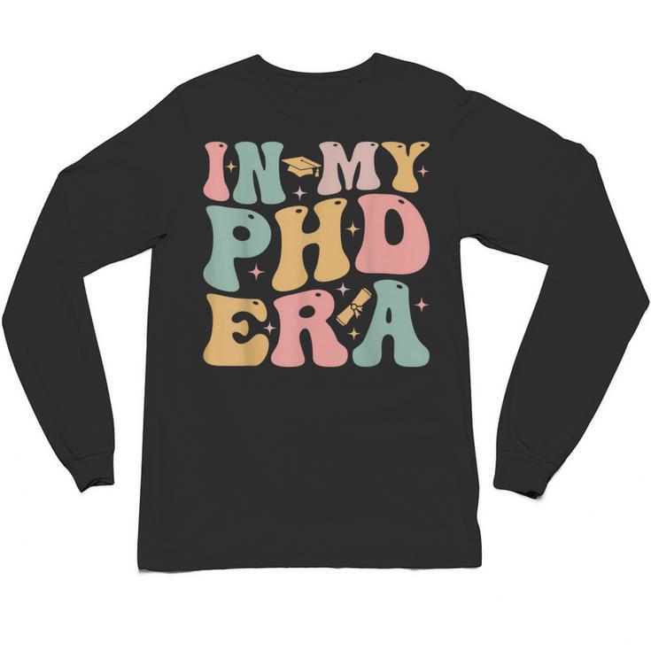 Groovy In My Phd Era Doctorate Graduation Unisex Long Sleeve T-Shirt
