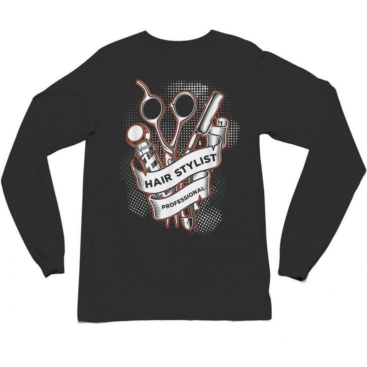 Hairdresser Gift Idea Graduation Tattoo Craft Hairstylist Unisex Long Sleeve T-Shirt