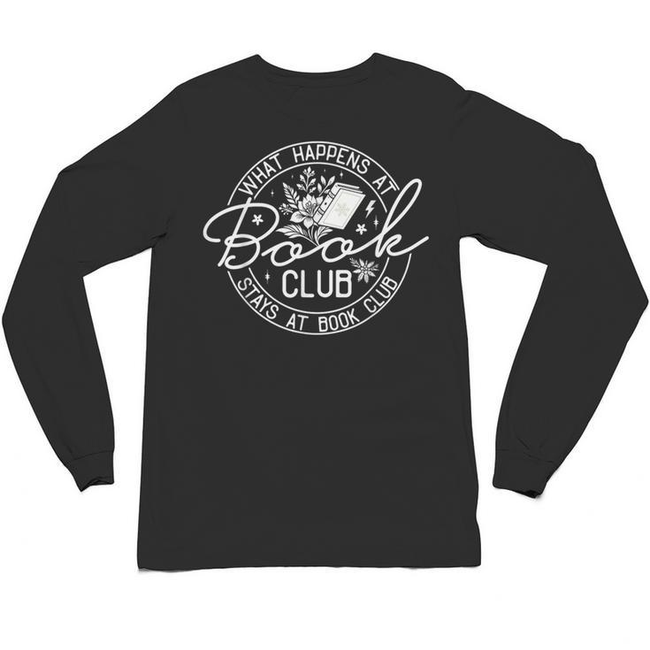 What Happens At Book Club Stays At Book Club Unisex Long Sleeve T-Shirt