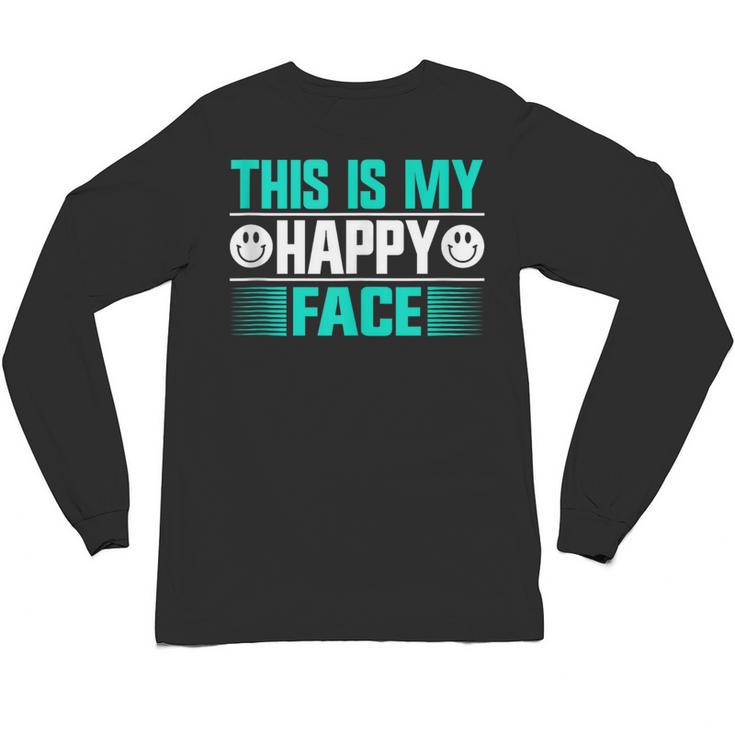 This Is My Happy Face Introvert Unisex Long Sleeve T-Shirt