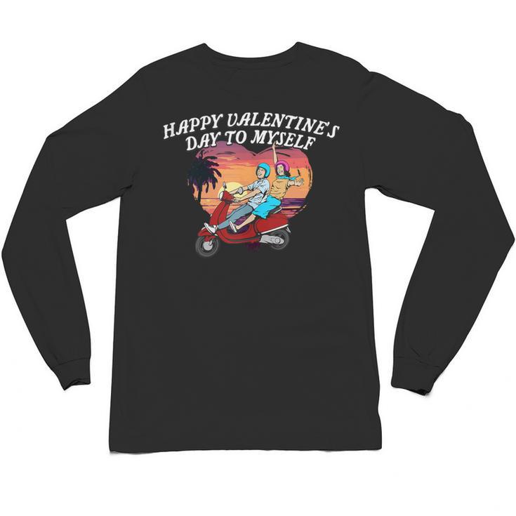 Happy Valentines Day To Myself Introvert Humor Unisex Long Sleeve T-Shirt