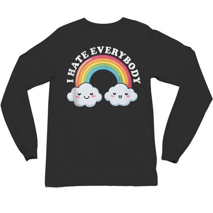 I Hate Everybody Rainbow Sarcastic Grumpy Introvert Unisex Long Sleeve T-Shirt
