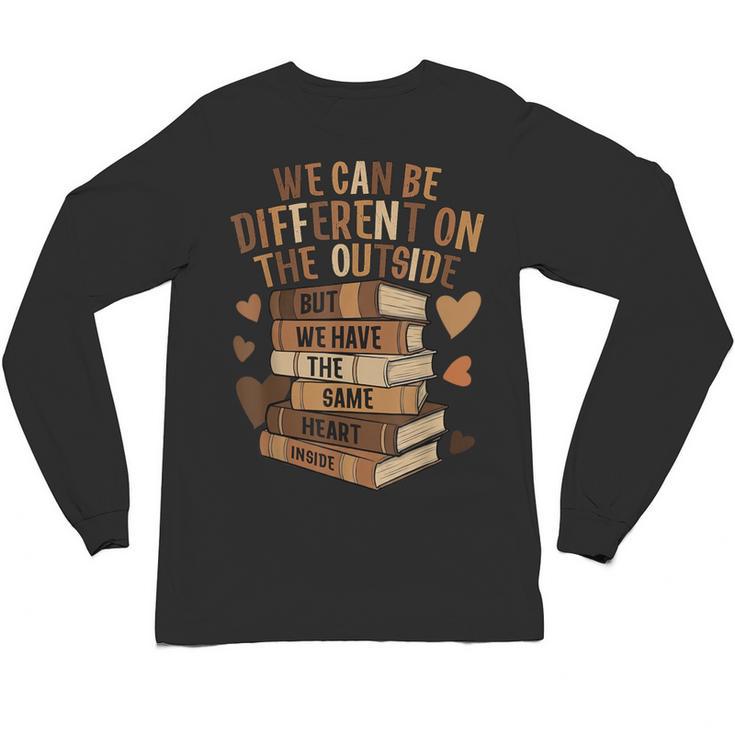 We Have The Same Heart History Month Book Lover Women Unisex Long Sleeve T-Shirt