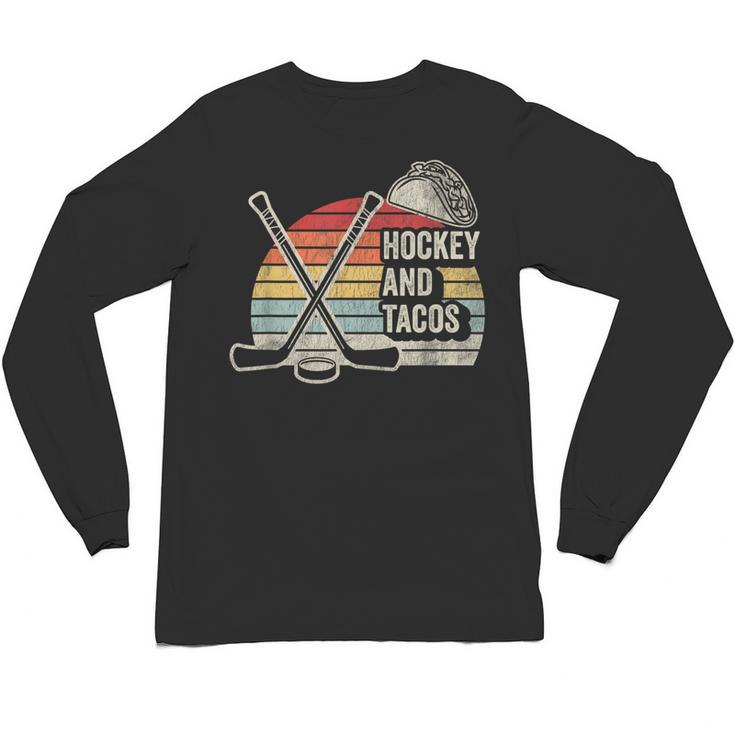 Hockey And Tacos Retro Nostalgia Lovers Unisex Long Sleeve T-Shirt