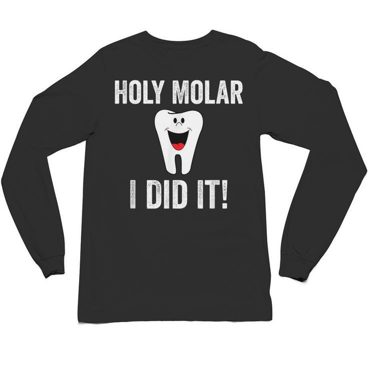 Holy Molar I Did It Dental Hygienist Graduation Unisex Long Sleeve T-Shirt