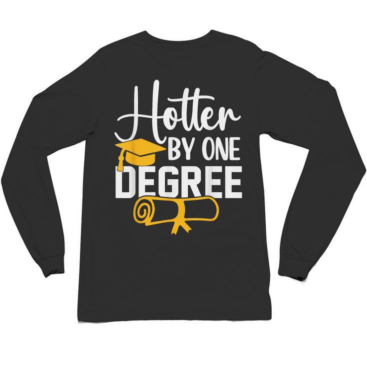 Hotter By One Degree Graduation 2025 Unisex Long Sleeve T-Shirt