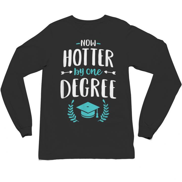 Now Hotter By One Degree Shirt Class Of 2024 Graduation Unisex Long Sleeve T-Shirt