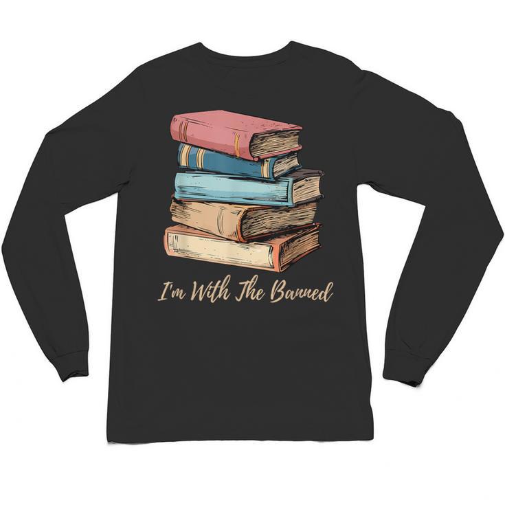 I'm With The Banned Read Banned Books Bookworm Men Women Unisex Long Sleeve T-Shirt