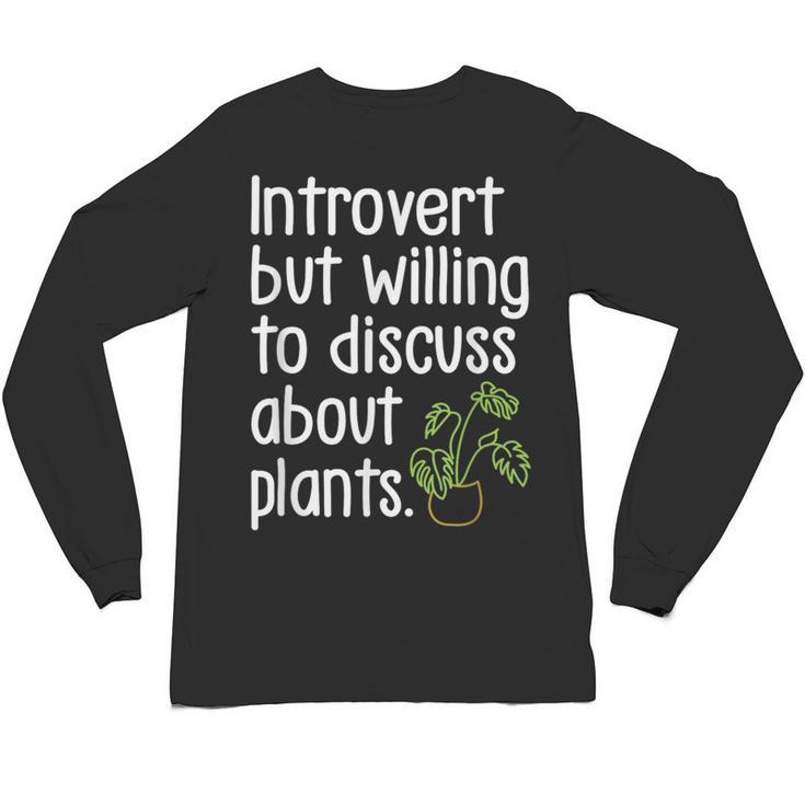 Introvert Humorous Plant Lover Gardening Unisex Long Sleeve T-Shirt