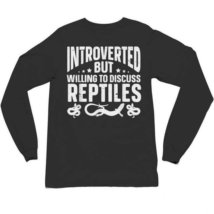 Introvert Quotes Introverted But Willing To Discuss Reptiles Unisex Long Sleeve T-Shirt