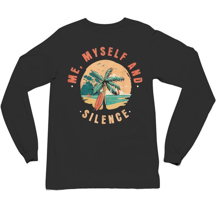 Introvert Relaxation Me Myself And Silence Summer Vacation Men Women Unisex Long Sleeve T-Shirt Introvert Relaxation Me Myself And Silence Summer Vacation Men Women Unisex Long Sleeve T-Shirt