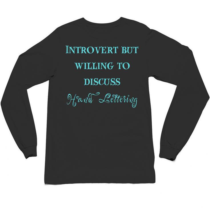 Introvert But Willing To Discuss Hand Lettering Unisex Long Sleeve T-Shirt