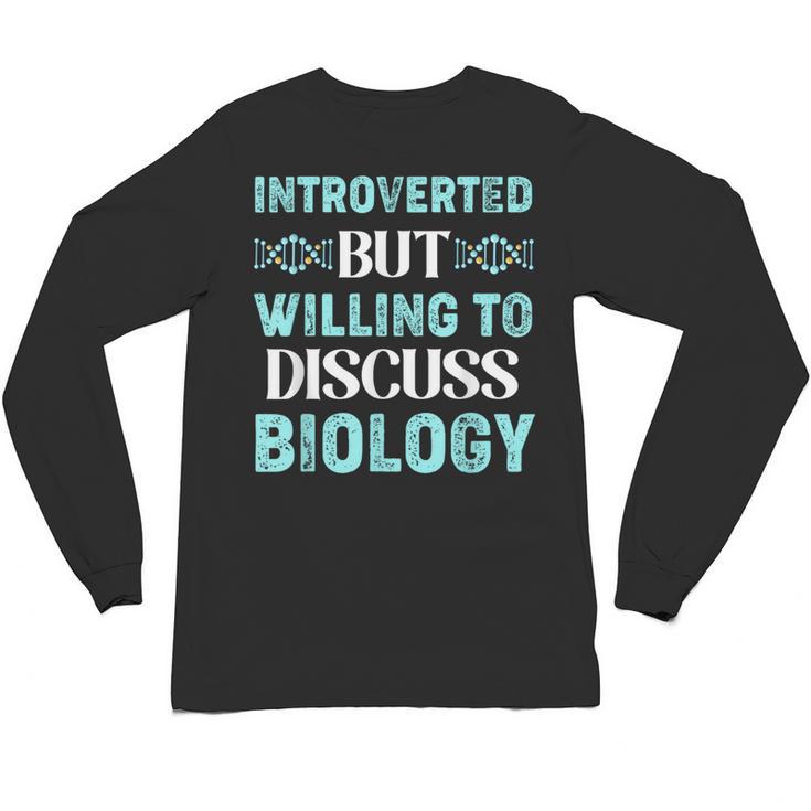 Introverted Biology Science Biologist Introverts Unisex Long Sleeve T-Shirt Introverted Biology Science Biologist Introverts Unisex Long Sleeve T-Shirt