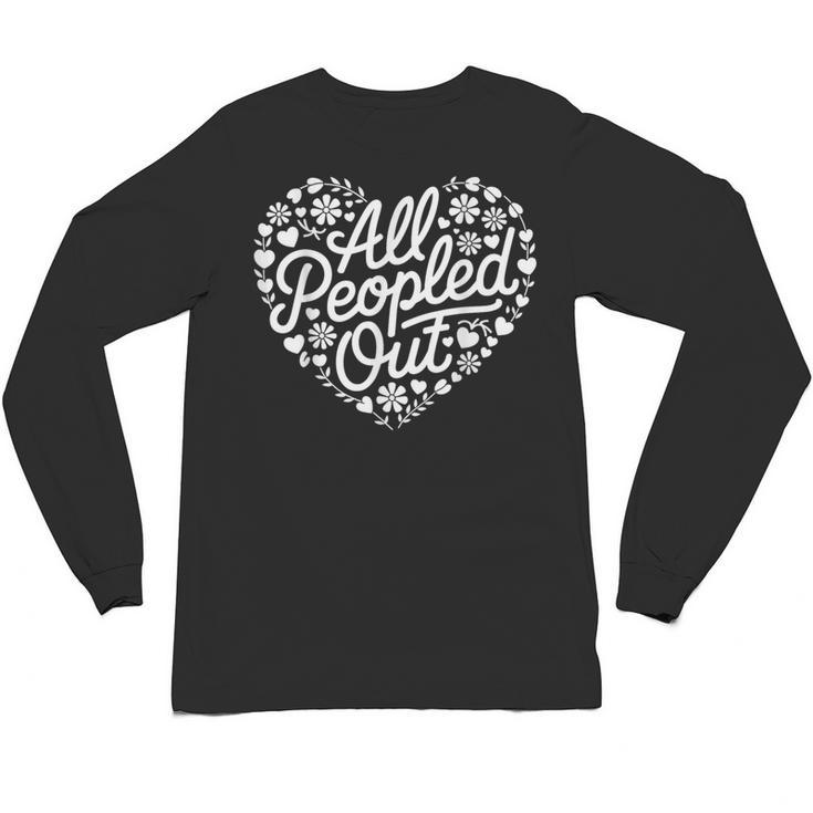 Introverted All Peopled Out Unisex Long Sleeve T-Shirt