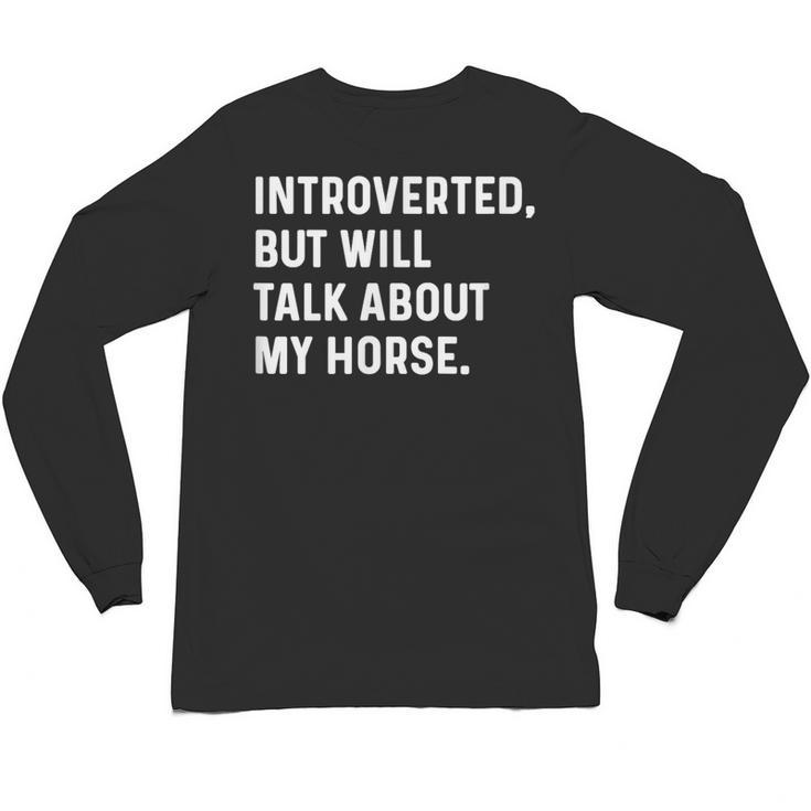 Introverted But Will Talk About My Horse Farm Rodeo Cowgirl Unisex Long Sleeve T-Shirt