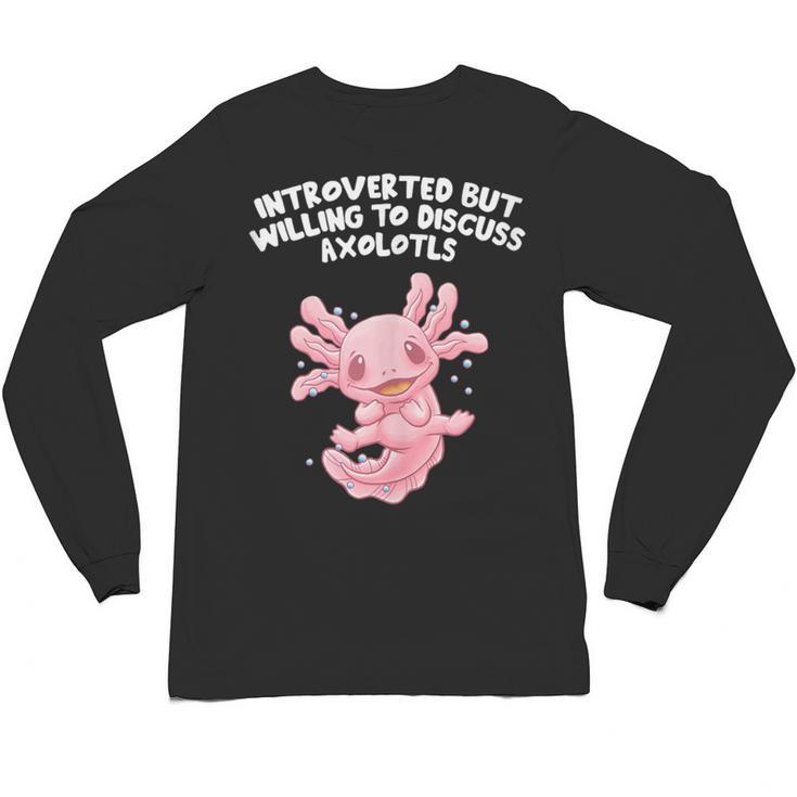 Introverted But Willing To Discuss Axolotl Salamander Unisex Long Sleeve T-Shirt