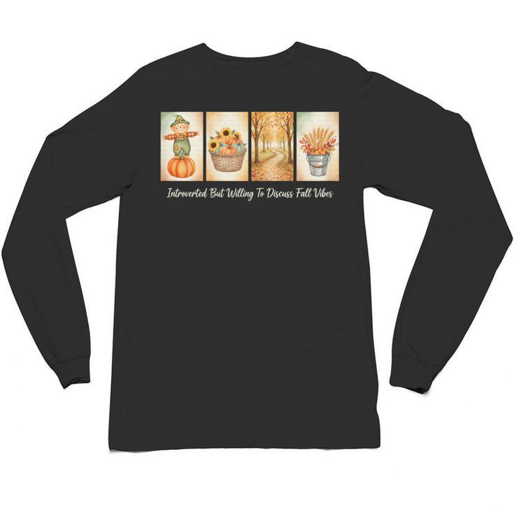 Introverted But Willing To Discuss Fall Vibes Autumn Pumpkin Unisex Long Sleeve T-Shirt