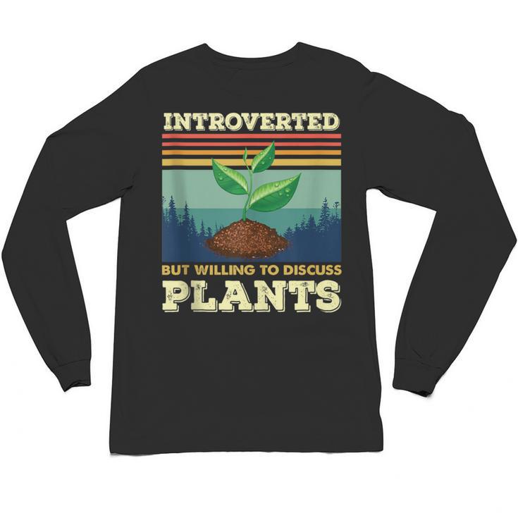 Introverted But Willing To Discuss Plants Unisex Long Sleeve T-Shirt