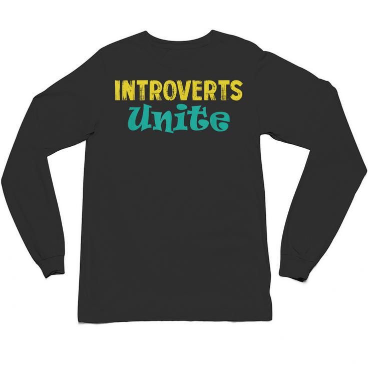 Introverts Unite I Introvert Unisex Long Sleeve T-Shirt