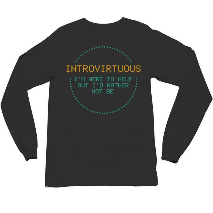 Introvirtuous Retro Pixel Funny Introvert Quote Unisex Long Sleeve T-Shirt