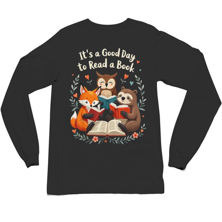 Its A Good Day To Read Book Cute Fox Sloth Owl Novel Reading Unisex Long Sleeve T-Shirt