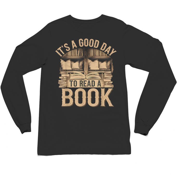 It’s a Good Day To Read a Book Lovers Library Reading Unisex Long Sleeve T-Shirt