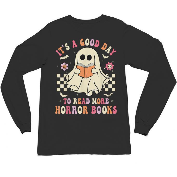 It's A Good Day To Read More Horror Books Halloween Unisex Long Sleeve T-Shirt